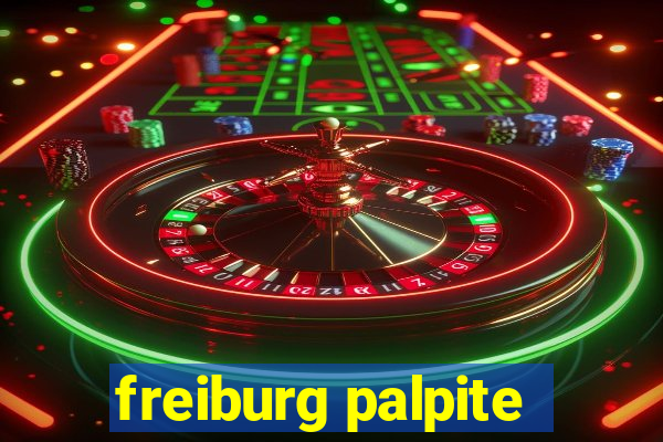 freiburg palpite